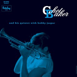 Chet Baker And His Quintet With Bobby Jaspar (Chet Baker in Paris Vol. 3)