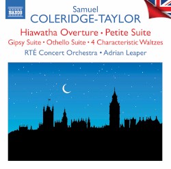 Hiawatha Overture / Petite Suite / Gipsy Suite / Othello Suite / 4 Characteristic Waltzes