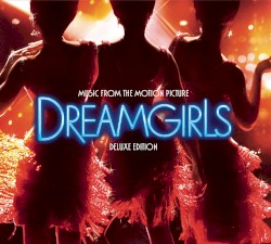 Dreamgirls: Music From the Motion Picture (deluxe edition)