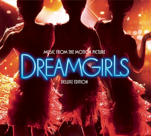 Dreamgirls: Music From the Motion Picture (deluxe edition)