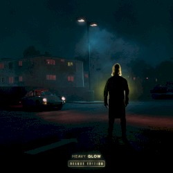 Heavy Glow (Deluxe Edition)