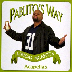 Pablito’s Way Acapellas
