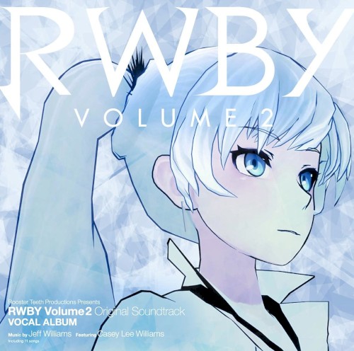 RWBY Volume 2 Original Soundtrack VOCAL ALBUM