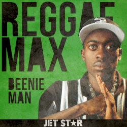 Reggae Max: Beenie Man