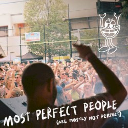 Most Perfect People (Are Mostly Not Perfect) (Extended Mix)