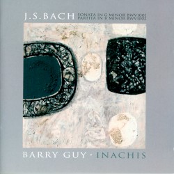 Inachis / Sonata in G minor / Partita in B minor