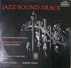 Jazz Sound-Track (From The Schmidhauser-Film Production "Mental Cruelty")