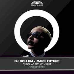 Sunglasses at Night (Hardstyle Mix)