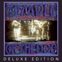 Temple of the Dog (Deluxe Edition)