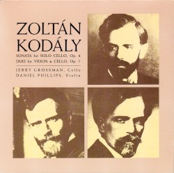 Sonata for Solo Cello, Op. 8 / Duo for Violin & Cello, Op. 7