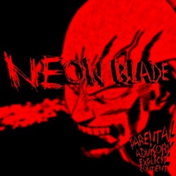 NEON BLADE (Slowed + Reverb)