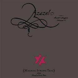 Azazel: Book of Angels, Vol. 2