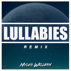 Lullabies (Myles.William remix)
