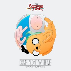 Adventure Time: Come Along with Me (Original Soundtrack)