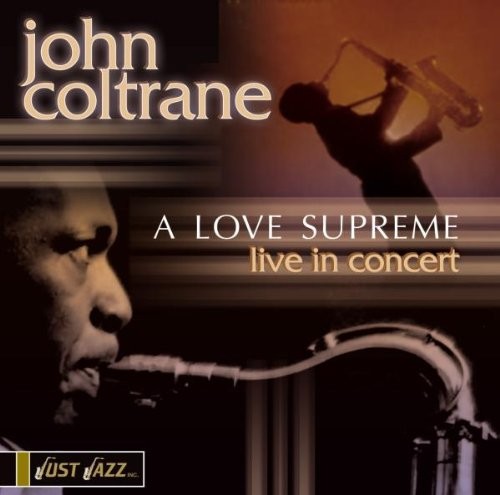 Just Jazz: A Love Supreme: Live in Concert