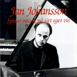 Jan Johansson spelar musik på sitt eget vis