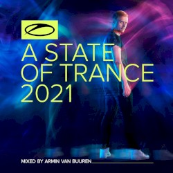 A State of Trance 2021 (Mixed by Armin van Buuren)