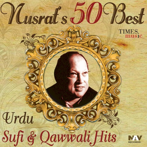 Nusrat's 50 Best of Urdu Sufi & Qawwali Hits