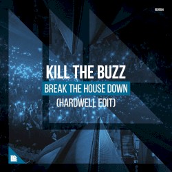 Break the House Down (Hardwell edit)
