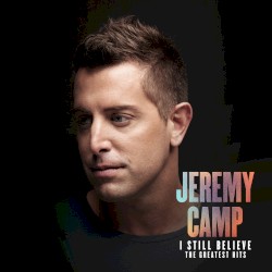 I Still Believe: The Greatest Hits [Extended Version]
