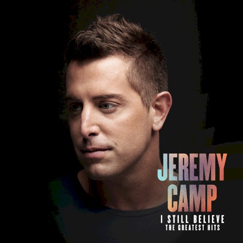 I Still Believe: The Greatest Hits [Extended Version]
