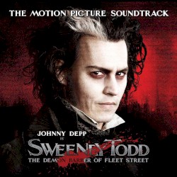 Sweeney Todd: The Demon Barber of Fleet Street (The Motion Picture Soundtrack)