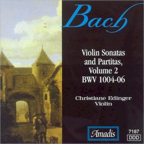Bach: Violin Sonatas & Partitas, Volume 2 - BWV 1004-06