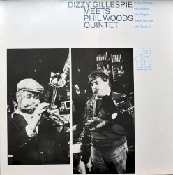 Dizzy Gillespie Meets The Phil Woods Quintet