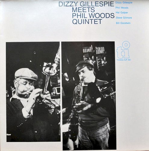 Dizzy Gillespie Meets The Phil Woods Quintet