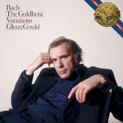 Bach: The Goldberg Variations, BWV 988 (1981) - Gould Remastered