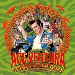Ace Ventura: When Nature Calls (Original Motion Picture Score)
