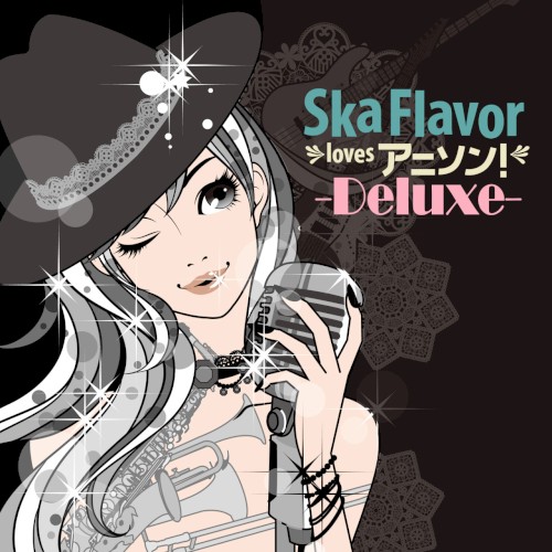 Ska Flavor loves アニソン! -Deluxe-