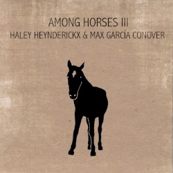 Among Horses III (Fifth Anniversary Edition)