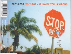 Why Go? / If Lovin’ You Is Wrong
