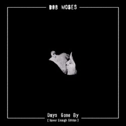Days Gone By (Never Enough Edition)