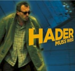 Hader muss weg (Dialekt Light)