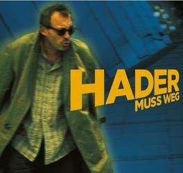 Hader muss weg (Dialekt Light)