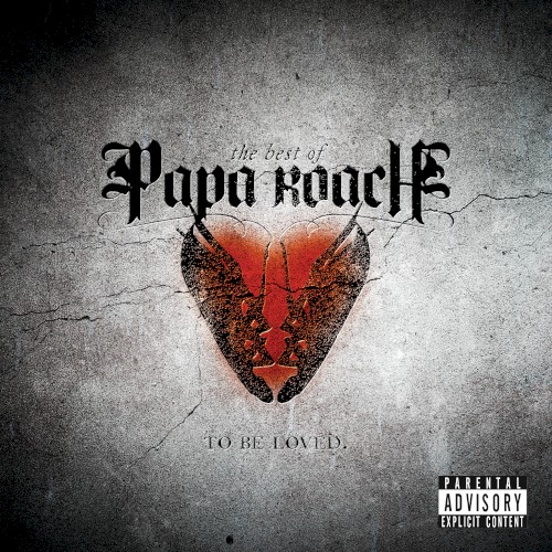 The Best of Papa Roach: To Be Loved