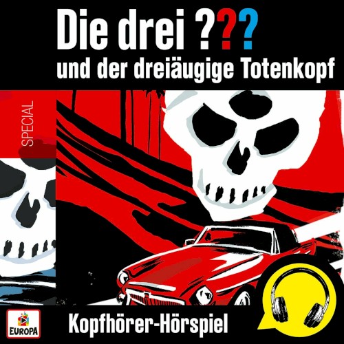 Die drei ??? und der dreiäugige Totenkopf (Kopfhörer‐Hörspiel)