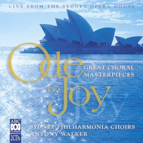 Ode to Joy: Great Choral Masterpieces